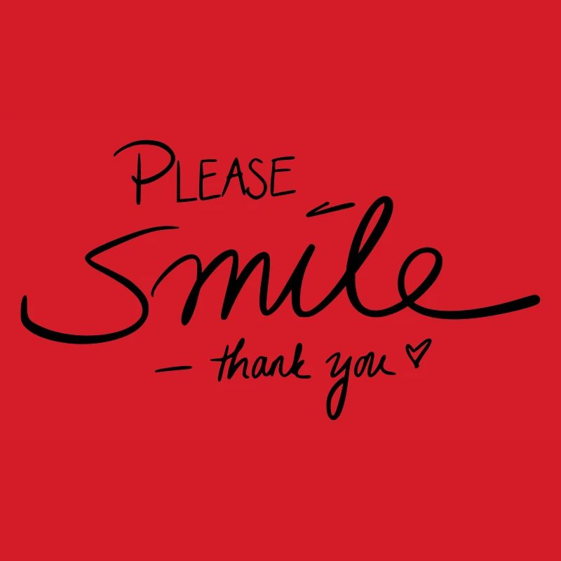 Please smile thank you