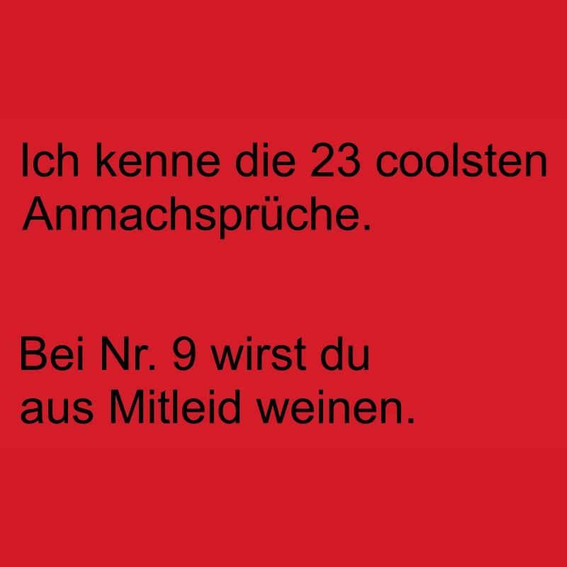 Die coolsten Anmachsprueche