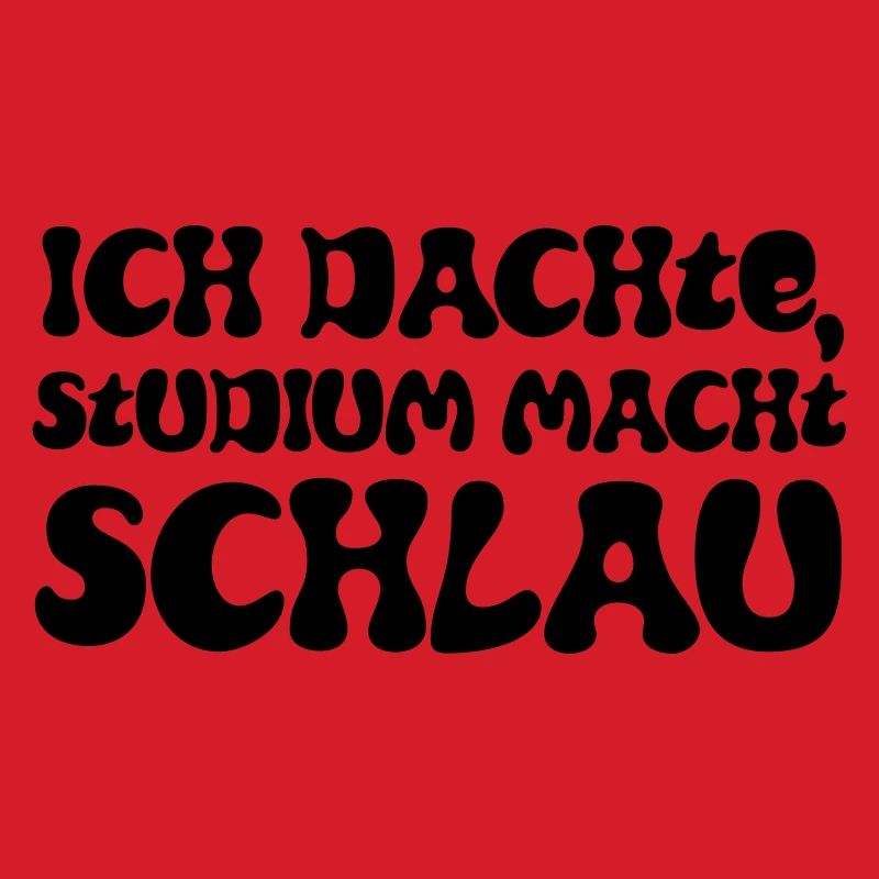 Ich dachte, Studium macht schlau