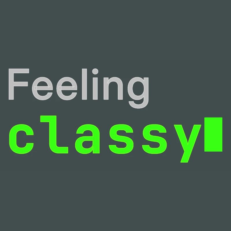 Feeling classy | Developer mood