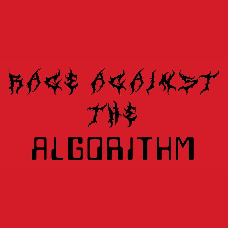 Rage against the Algorithm