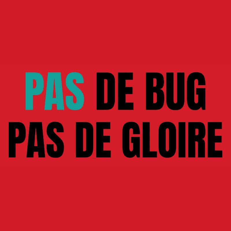 Pas de bug pas de gloire