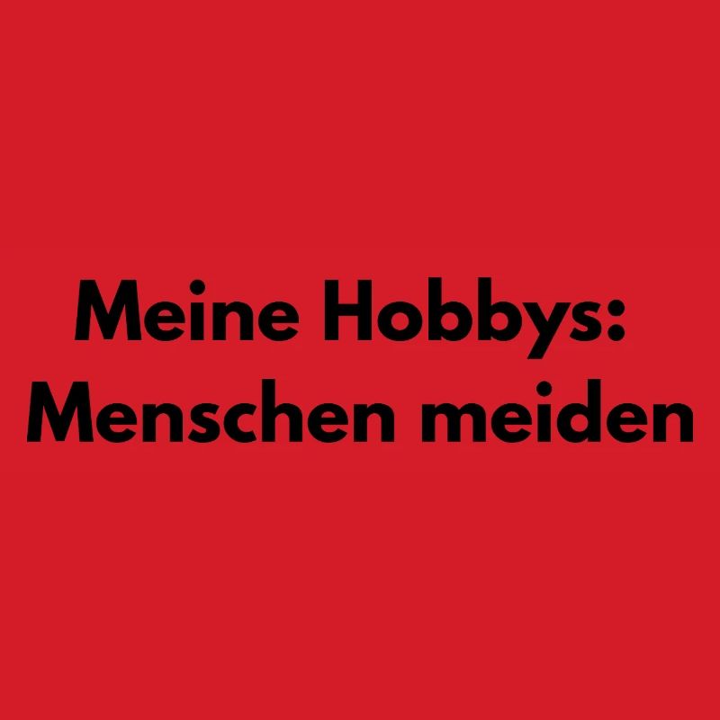 Menschen meiden – Sarkastischer Spruch
