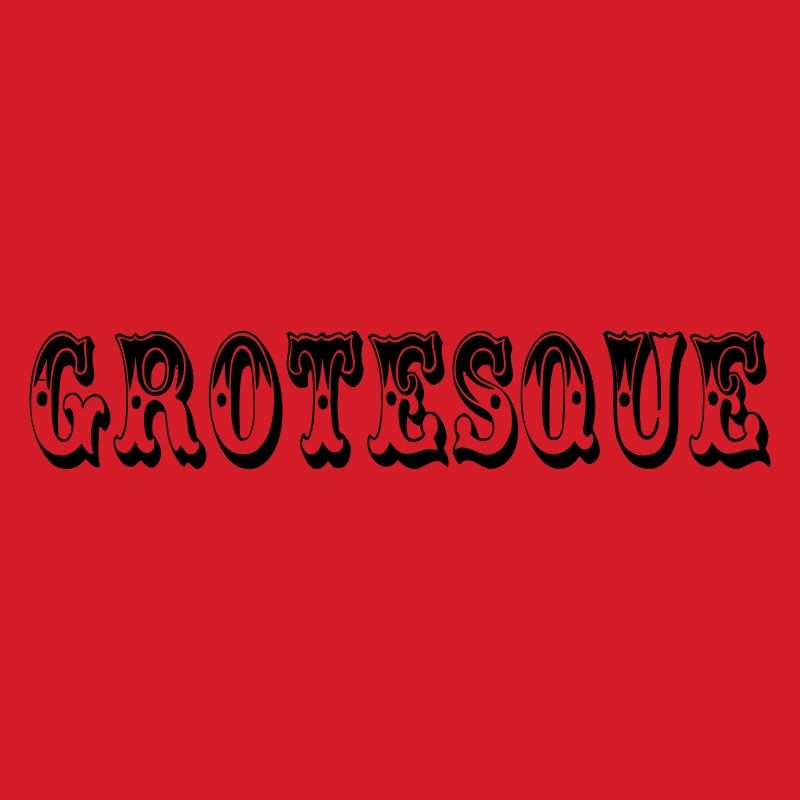 grotesque