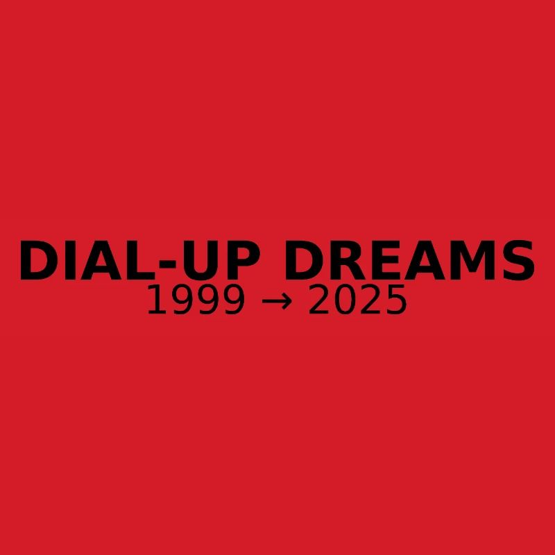 DIAL-UP DREAMS