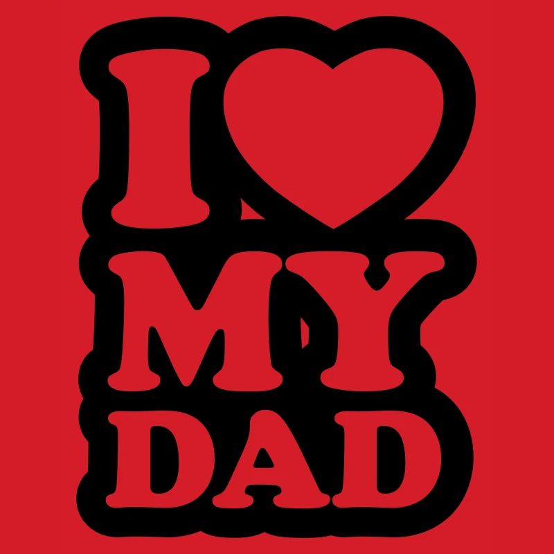 I love my dad