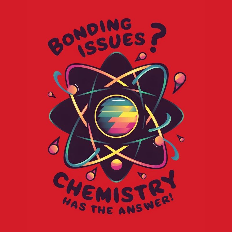 Bonding Issues? Chemistry Has the Answer