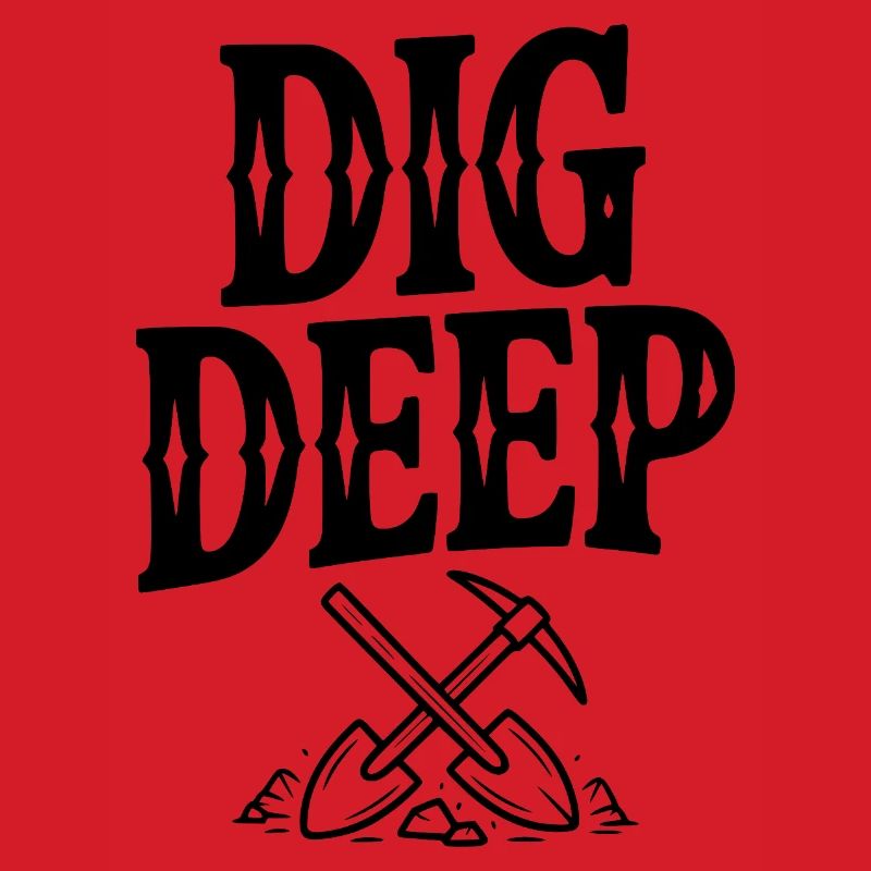Dig Deep