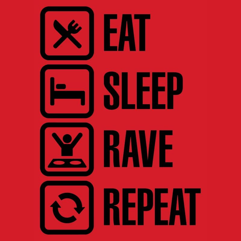 Eat sleep rave repeat