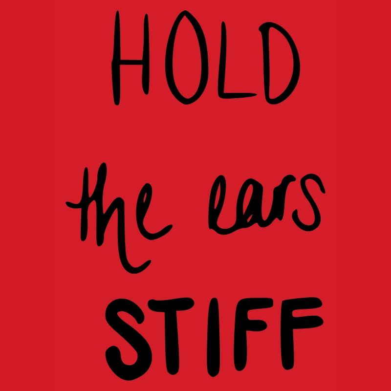 Hold the ears stiff