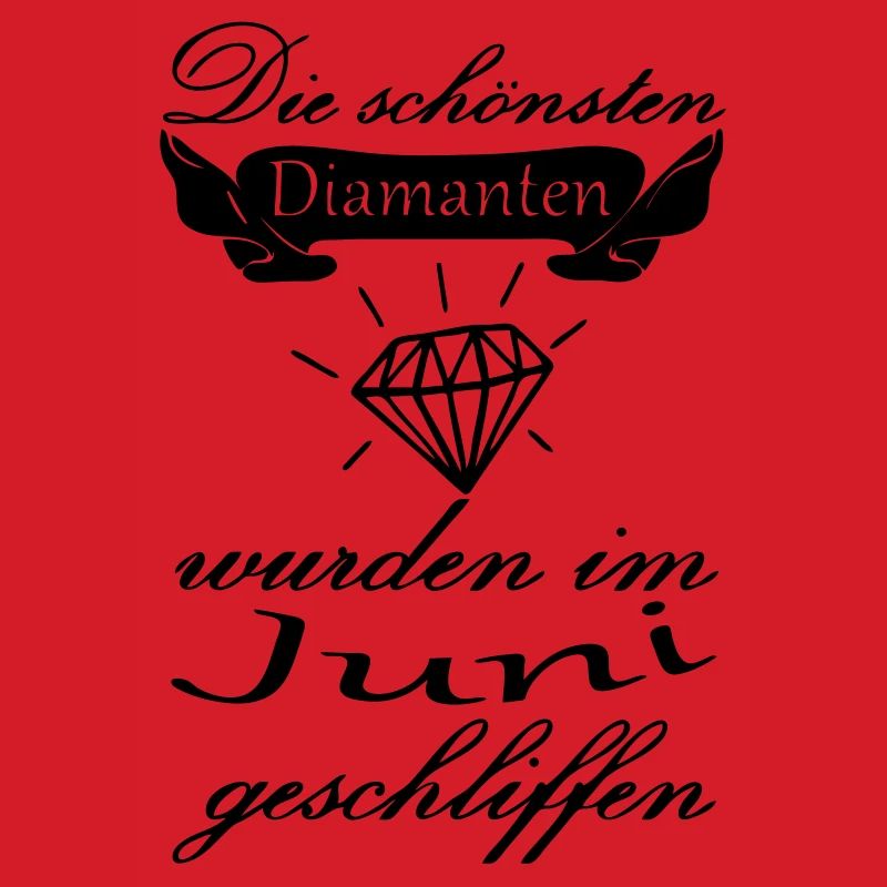 Juni Diamanten Geburtstag Geschenk Spruch