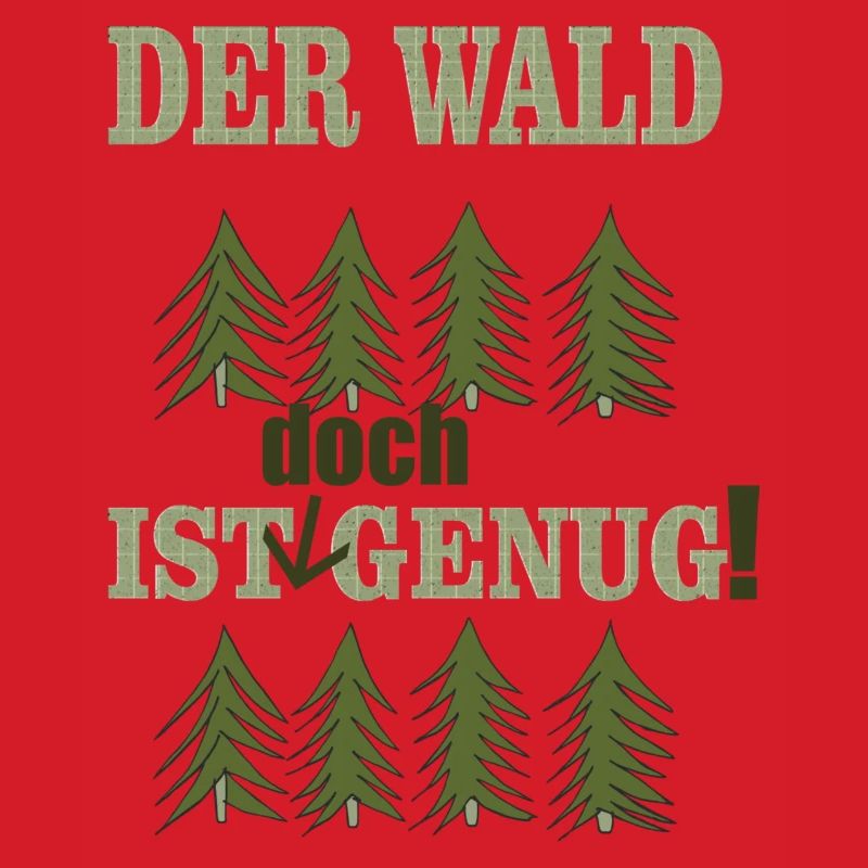 der wald ist doch genug