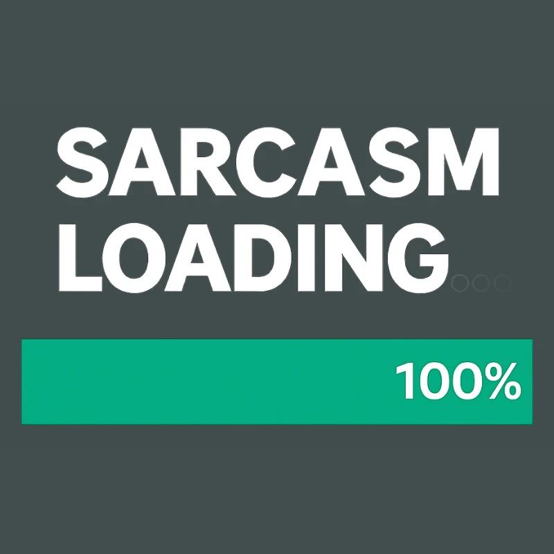Sarcasm Loading Indication