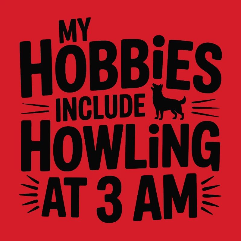 My Hobbies Include Howling Husky 