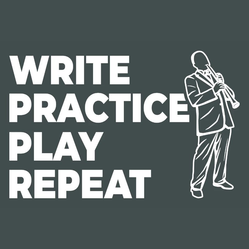 Writing, practicing, playing, repeating
