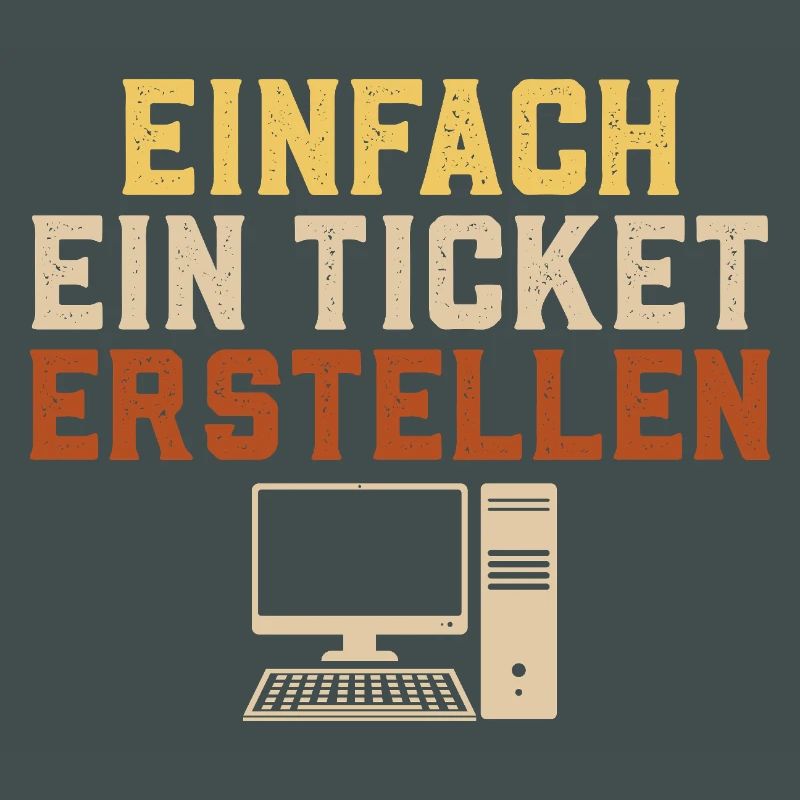 Informatique CRÉEZ SIMPLEMENT UN TICKET Drôle