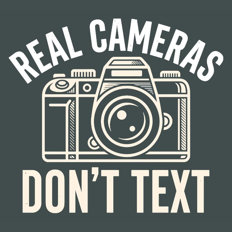 Real Cameras Don't Text Statement