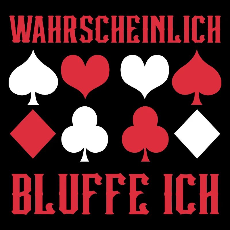 Poker, probablement que je bluffe