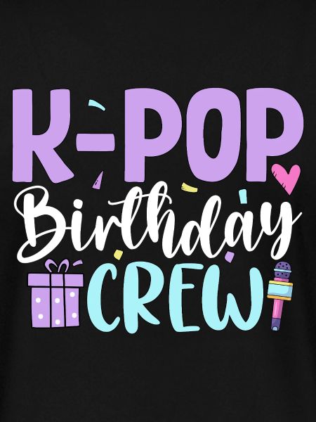 K Pop Birthday Crew
