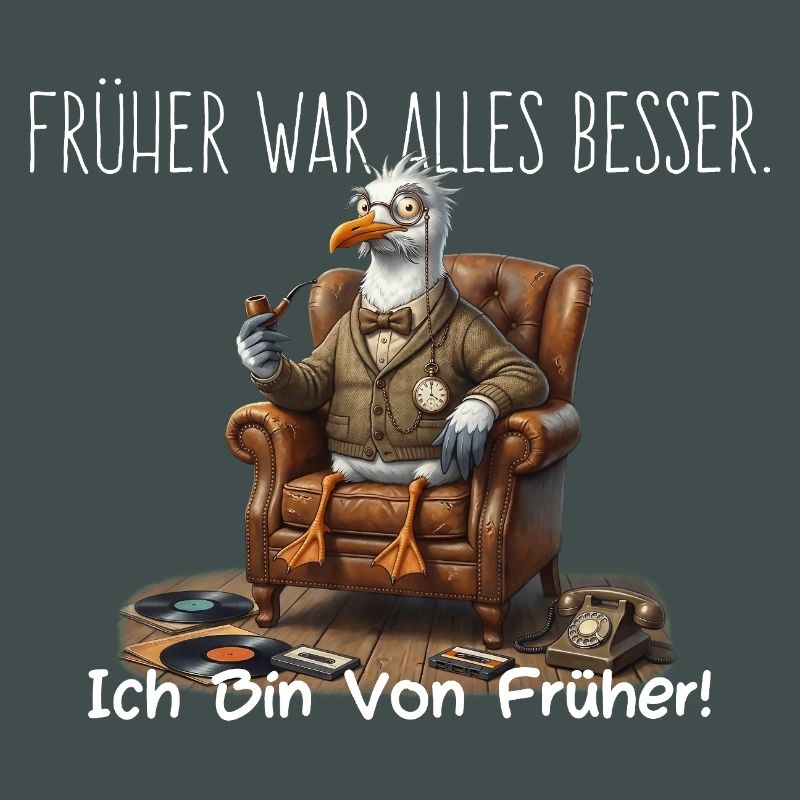 Früher war alles besser Retro Möwe Nostalgie