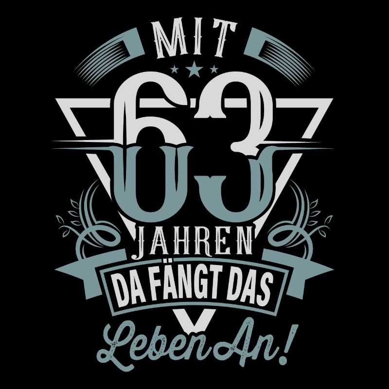 63. Geburtstag Da Fängt Das Leben An