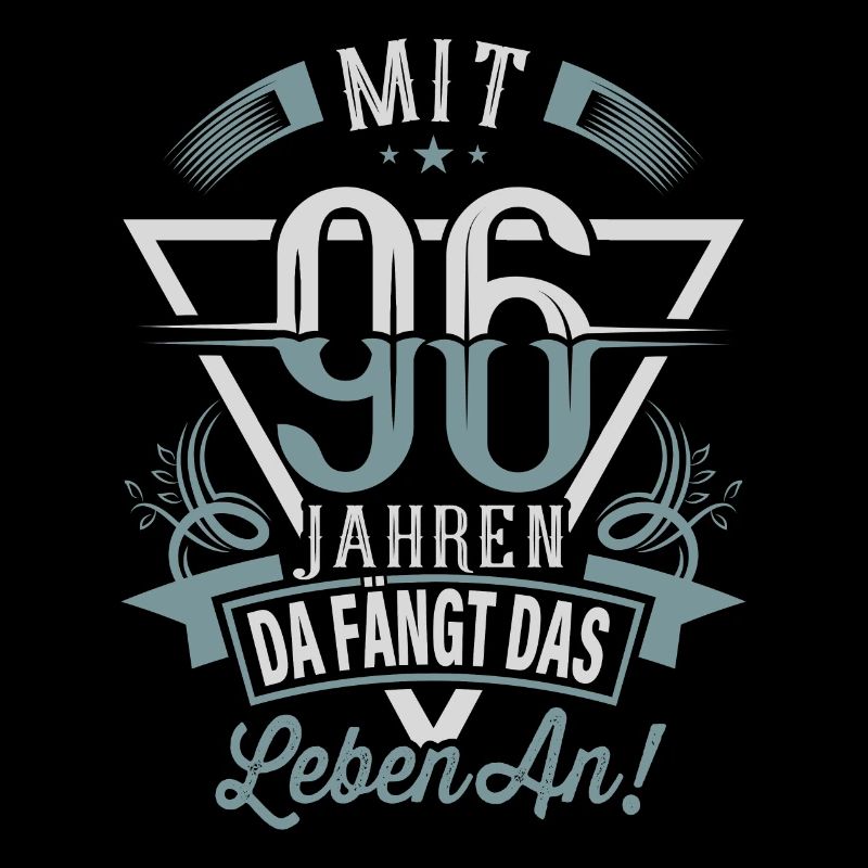 96. Geburtstag Da Fängt Das Leben An