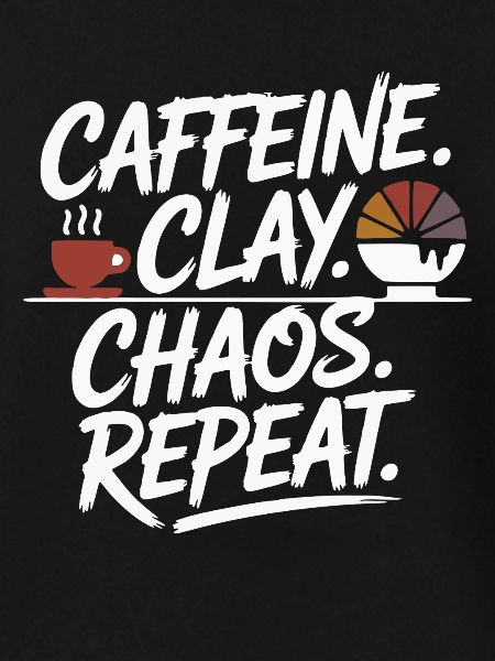 Caffeine Clay Chaos Repeat Design