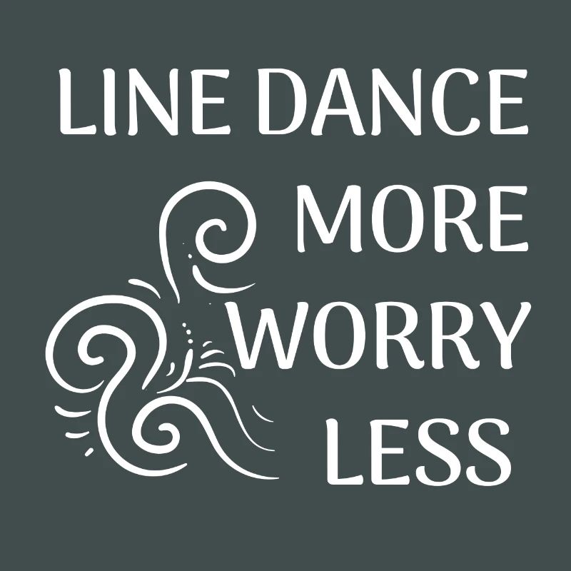 Line Dancer Geschenk: Line Dance more, worry less
