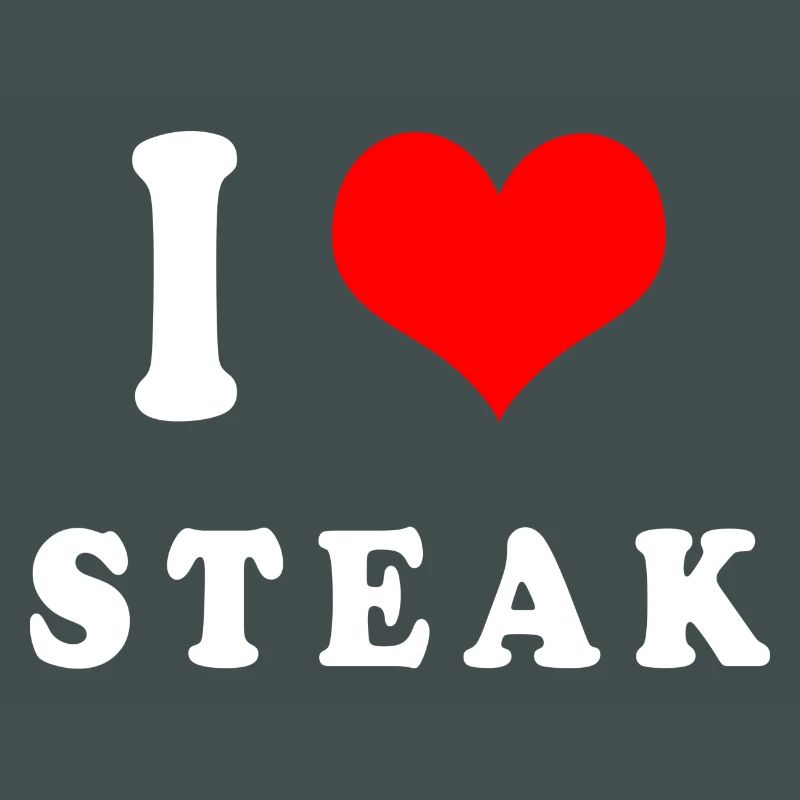 Ich liebe Steak