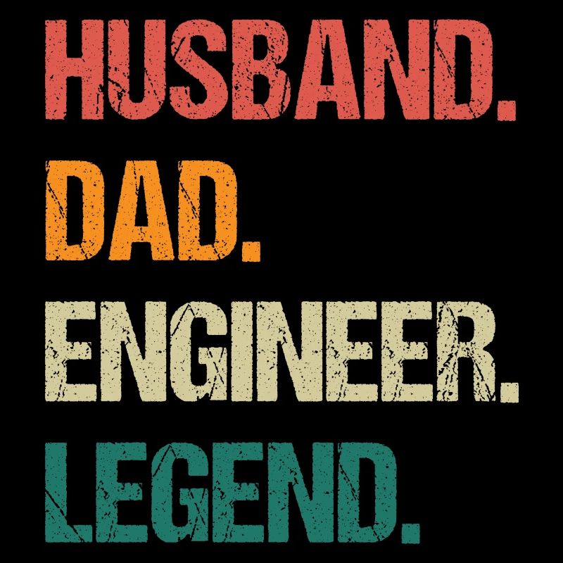 Husband Dad Engineer Legend Quote