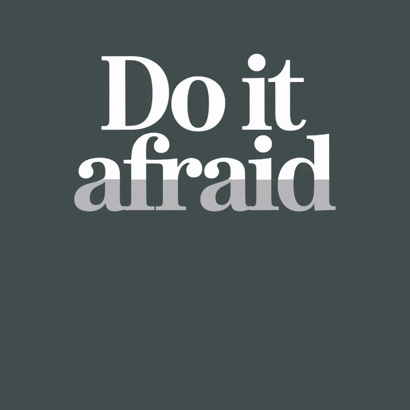 Do It Afraid Courage Development Motivation