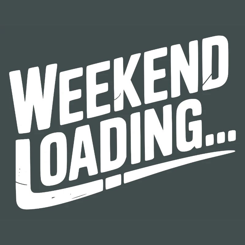 Weekend Loading