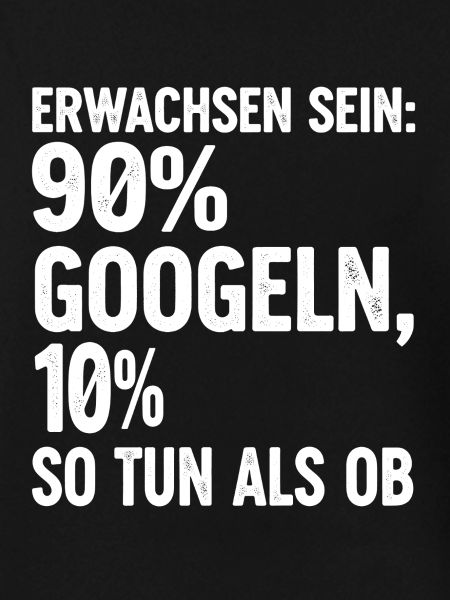 Erwachsen Sein: 90% Googeln