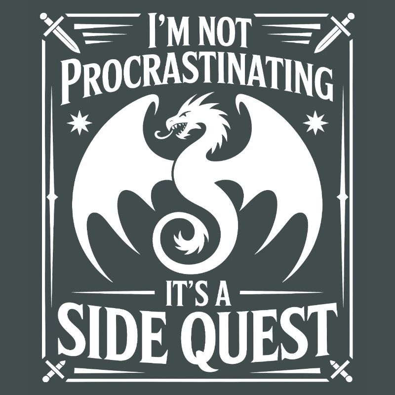 I'm not Procrastinating it's a Sidequest 