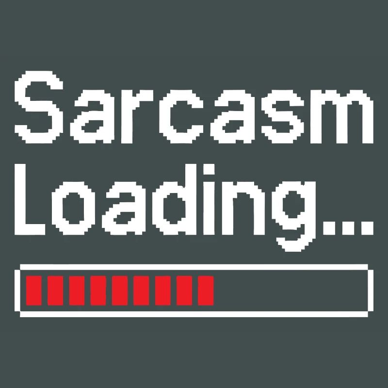 Sarcasm Loading Status