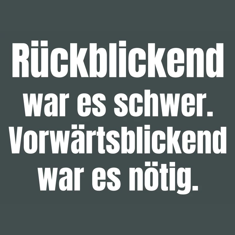 Difficult in retrospect, necessary forward