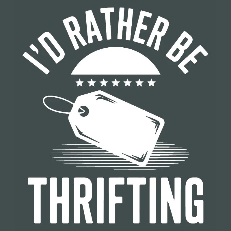 I'd Rather Be Thrifting