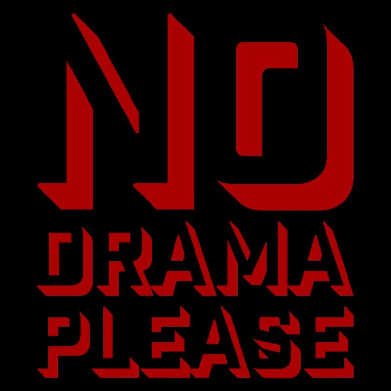 No Drama Please Rest Relaxation Relax Chill Fun