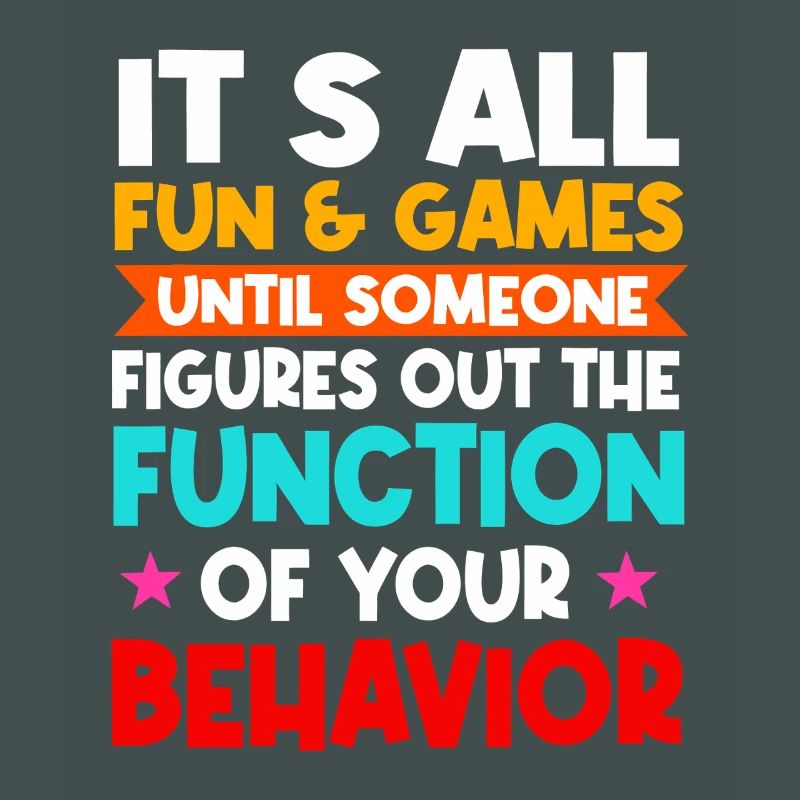 Function of Your Behavior Tee