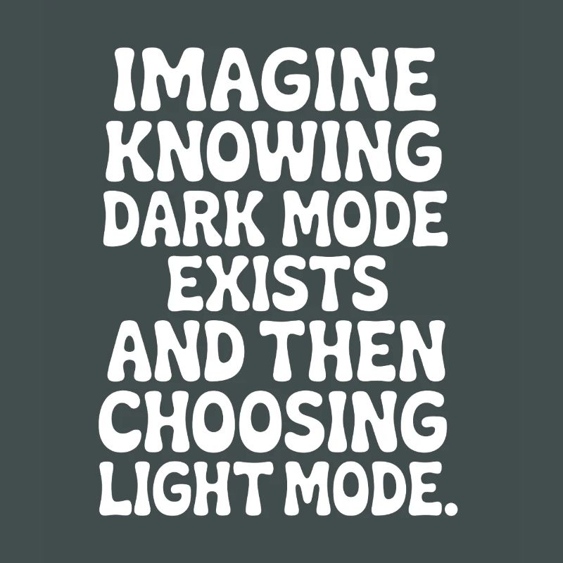 Le mode sombre existe Programmeur IT Nerd Coder Office