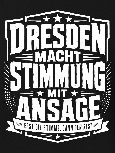 Dresden macht Stimmung mit Ansage