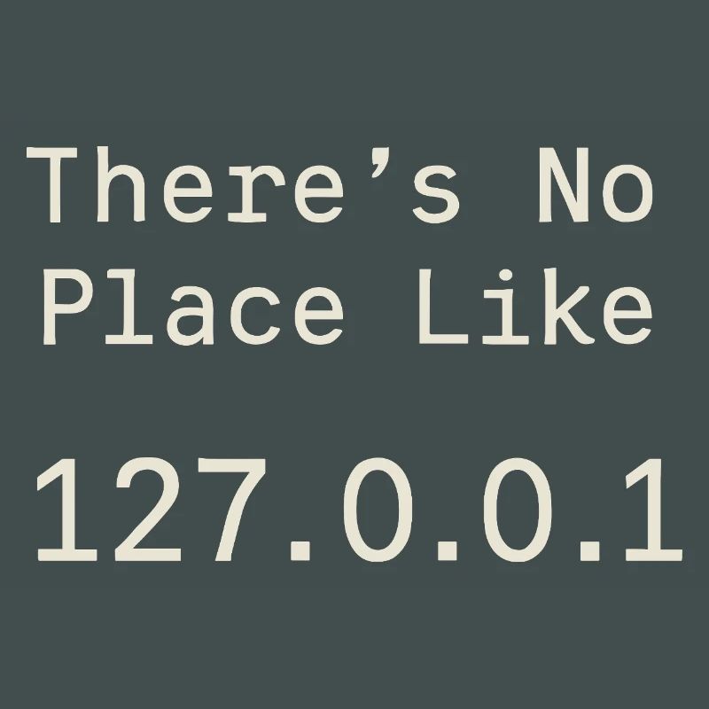 Nothing beats localhost