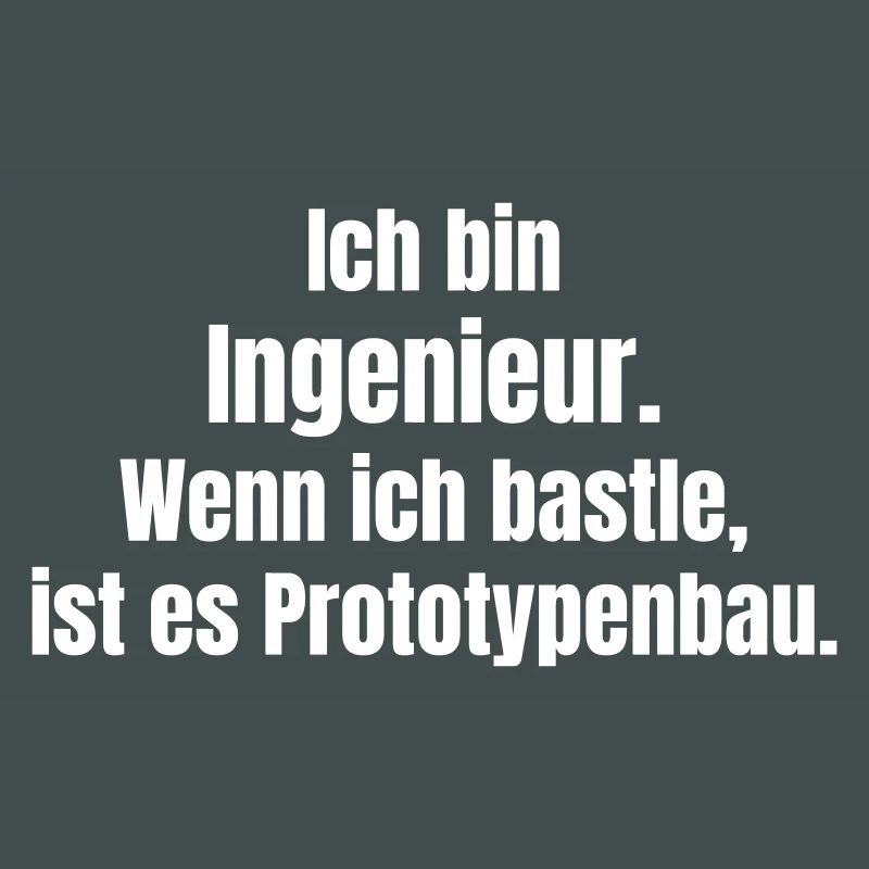 Engineer Prototype Construction Saying