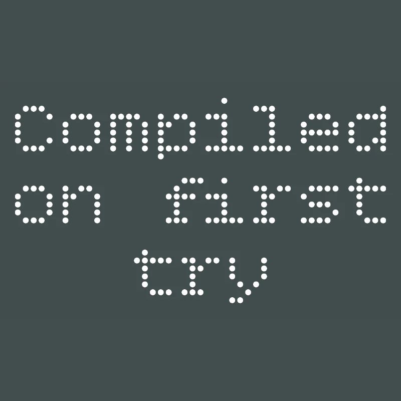 Compiled first try