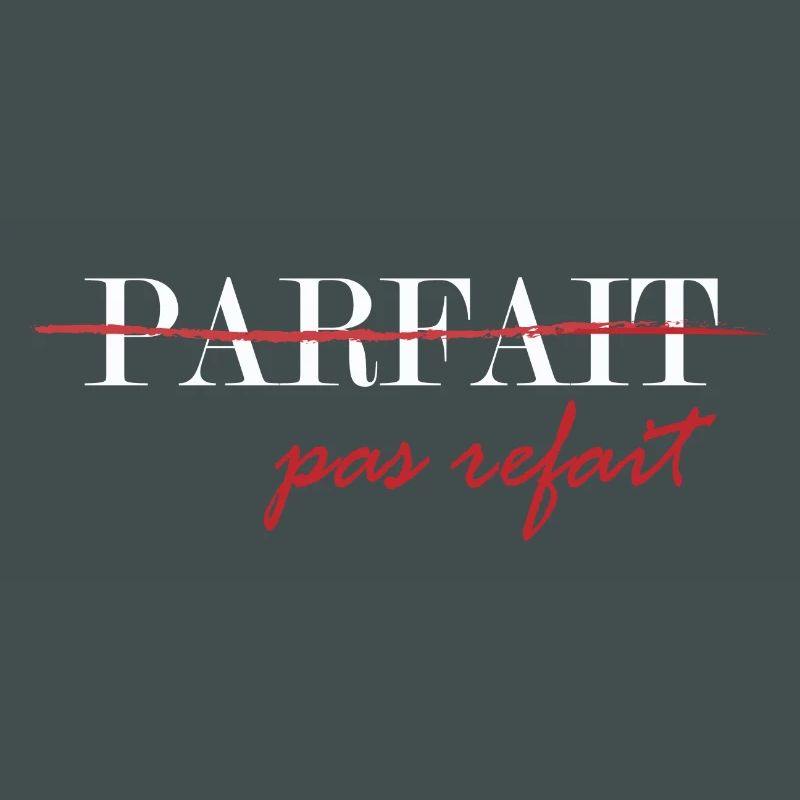 Parfait, pas refait (blanc)