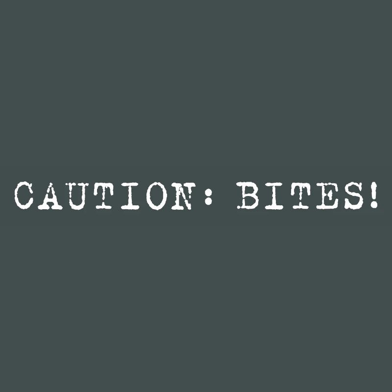 Caution: Bites! – Minimalistisches Statement