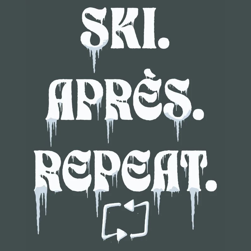 Ski Aprés Repeat