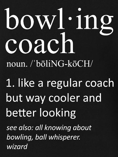Bowling Coach Funny Dictionary Definition
