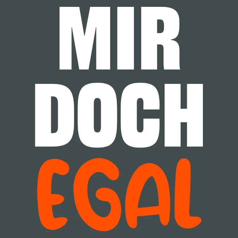 Ist Mir Egal Statement Haltung Relax