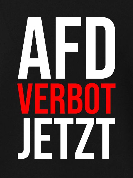 AFD VERBOT JETZT